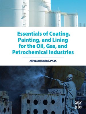 cover image of Essentials of Coating, Painting, and Lining for the Oil, Gas and Petrochemical Industries